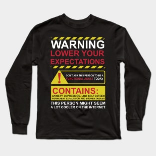 lower your expectations Long Sleeve T-Shirt